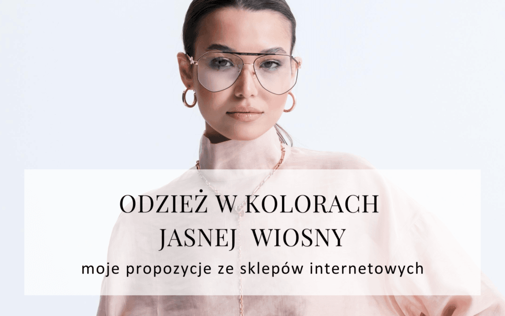 typ-urody-jasna-wiosna-jakie-ubrania-nosic