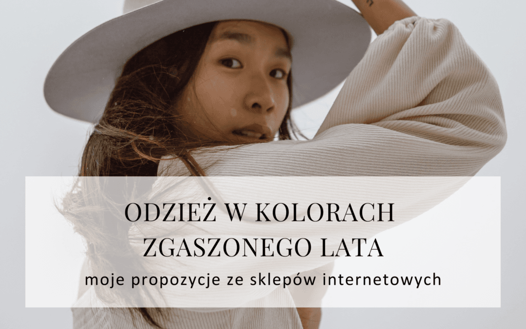 typ-urody-zgaszone-lato-jakie-ubrania-nosic